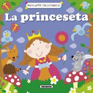 PRINCESETA, LA (PREGUNTA I DESCOBREIX) | 9788467714791 | SUSAETA, EQUIPO | Llibreria La Gralla | Llibreria online de Granollers