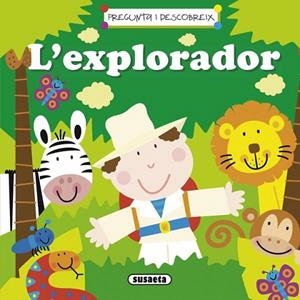 EXPLORADOR, L' (PREGUNTA I DESCOBREIX) | 9788467714807 | SUSAETA, EQUIPO | Llibreria La Gralla | Llibreria online de Granollers