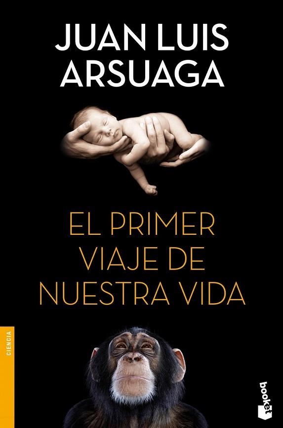 PRIMER VIAJE DE NUESTRA VIDA, EL (BOOKET CIENCIA 3365) | 9788499983295 | ARSUAGA, JUAN LUIS | Llibreria La Gralla | Librería online de Granollers