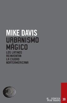 URBANISMO MÁGICO. LOS LATINOS REINVENTAN LA CIUDAD NORTEAMERICANA | 9788483811375 | DAVIS, MIKE | Llibreria La Gralla | Librería online de Granollers