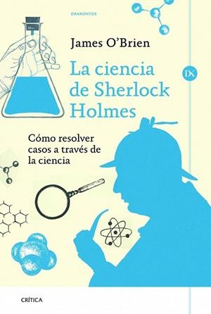 CIENCIA DE SHERLOCK HOLMES, LA | 9788498926118 | BRIEN, JAMES O' | Llibreria La Gralla | Llibreria online de Granollers
