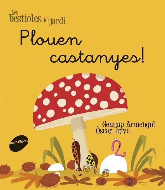 PLOUEN CASTANYES! | 9788415095972 | ARMENGOL, GEMMA / JULVE, ÒSCAR | Llibreria La Gralla | Llibreria online de Granollers