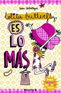 LOLITA BUTTERFLY ES LO MÁS | 9788466647526 | IRIBERTEGUI, IDOIA | Llibreria La Gralla | Librería online de Granollers