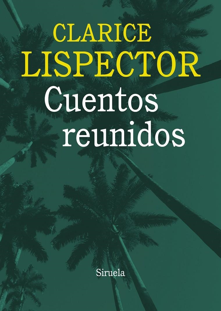 CUENTOS REUNIDOS | 9788415937036 | LISPECTOR, CLARICE | Llibreria La Gralla | Llibreria online de Granollers