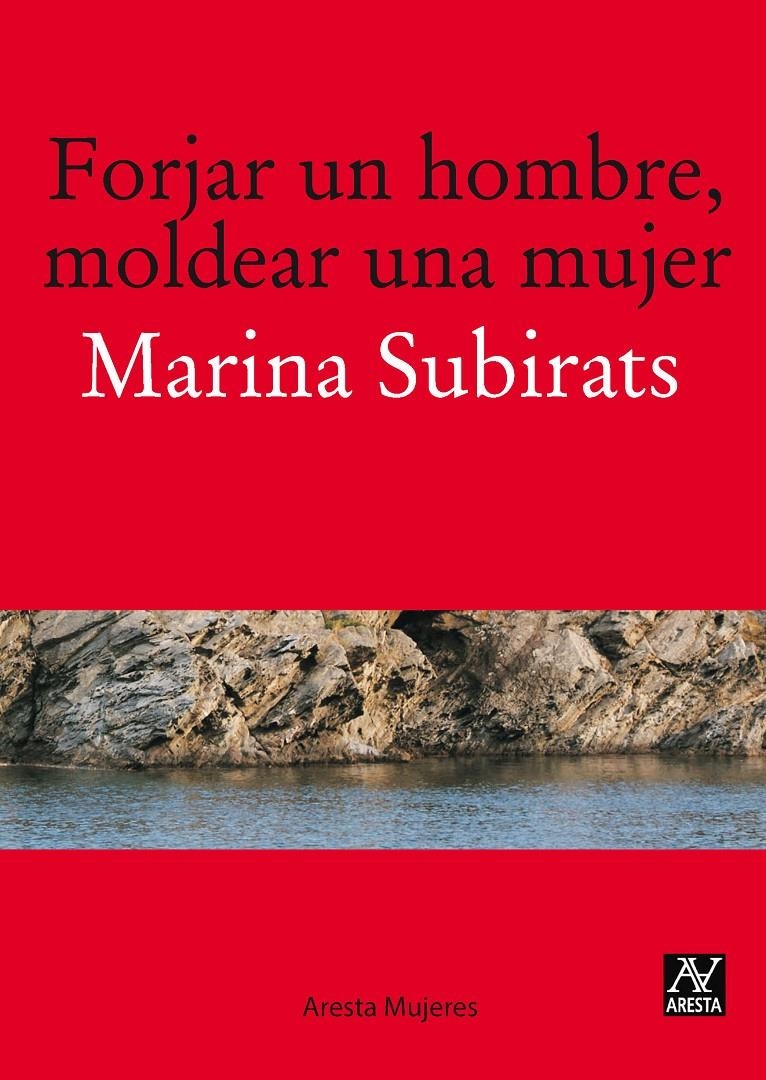 FORJAR UN HOMBRE,MOLDEAR UNA MUJER | 9788493959777 | SUBIRATS, MARINA | Llibreria La Gralla | Llibreria online de Granollers