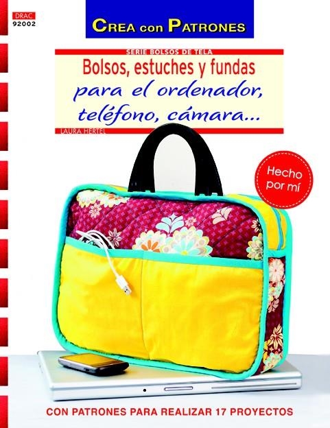BOLSOS ESTUCHES Y FUNDAS PARA EL ORDENADOR TELÉFONO CÁMARA | 9788498743425 | HERTEL, LAURA | Llibreria La Gralla | Librería online de Granollers