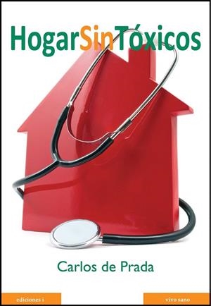 HOGAR SIN TOXICOS | 9788496851252 | PRADA, CARLOS DE | Llibreria La Gralla | Librería online de Granollers