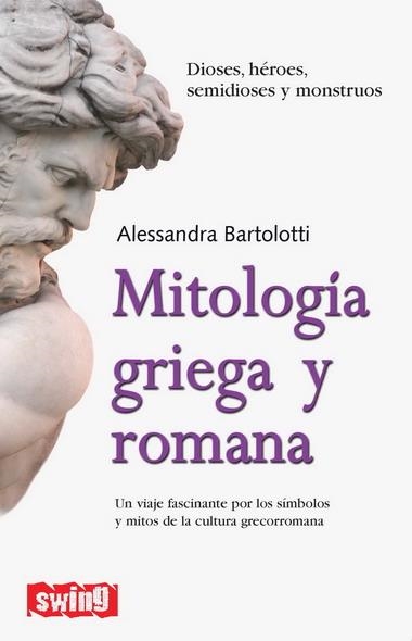MITOLOGIA GRIEGA Y ROMANA | 9788496746534 | BARTOLOTTI, ALESSANDRA | Llibreria La Gralla | Llibreria online de Granollers