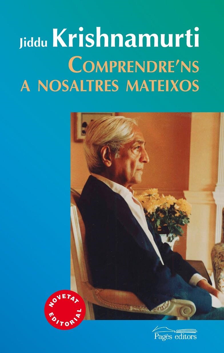COMPRENDRE'NS A NOSALTRES MATEIXOS | 9788499754109 | KRISHNAMURTI, JIDDU | Llibreria La Gralla | Librería online de Granollers