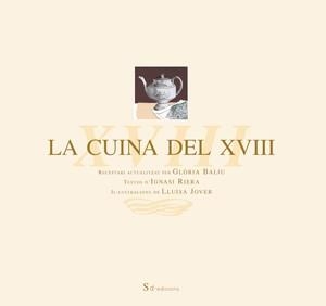 CUINA DEL XVIII, LA | 9788460785521 | RIERA, IGNASI | Llibreria La Gralla | Librería online de Granollers