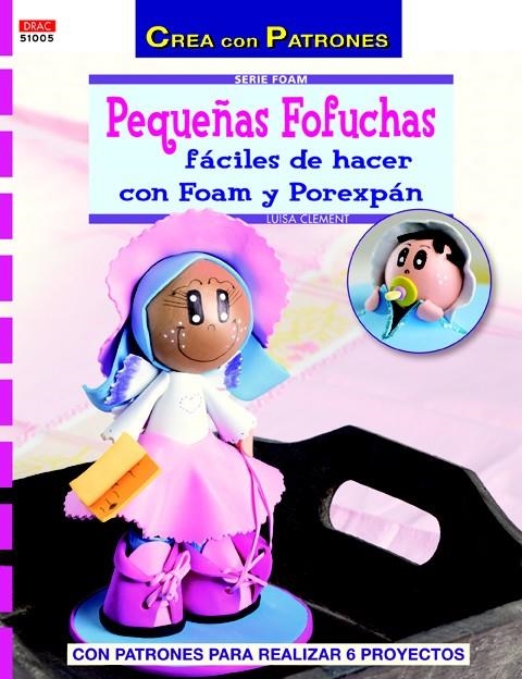 PEQUEÑAS FOFUCHAS FÁCILES DE HACER CON FOAM Y POREXPÁN | 9788498743449 | CLEMENT, LUISA | Llibreria La Gralla | Librería online de Granollers