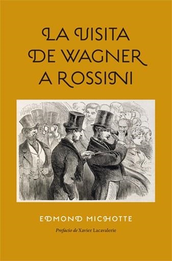 VISITA DE WAGNER A ROSSINI, LA | 9788494159589 | MICHOTTE, EDMOND | Llibreria La Gralla | Librería online de Granollers