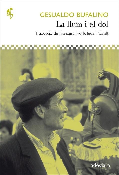 LLUM I EL DOL, LA | 9788492405688 | BUFALINO, GESUALDO | Llibreria La Gralla | Librería online de Granollers