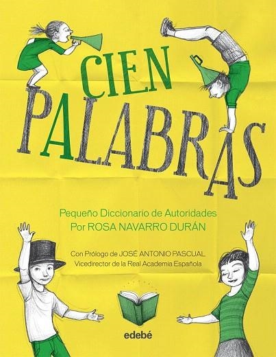 CIEN PALABRAS. PEQUEÑO DICCIONARIO DE AUTORIDADES | 9788468309033 | NAVARRO DURÁN, ROSA | Llibreria La Gralla | Librería online de Granollers