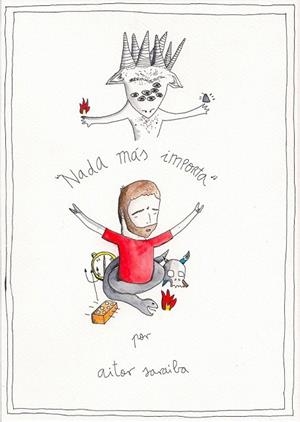 NADA MÁS IMPORTA | 9788415888154 | SARAIBA, AITOR | Llibreria La Gralla | Librería online de Granollers