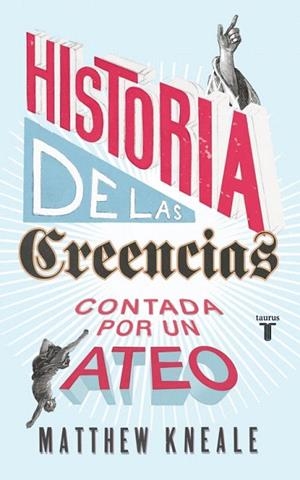 HISTORIA DE LAS CREENCIAS (CONTADA POR UN ATEO) | 9788430607280 | KNEALE, MATTHEW | Llibreria La Gralla | Llibreria online de Granollers