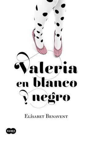 VALERIA EN BLANCO Y NEGRO (3) | 9788483655542 | BENAVENT, ELÍSABET | Llibreria La Gralla | Librería online de Granollers
