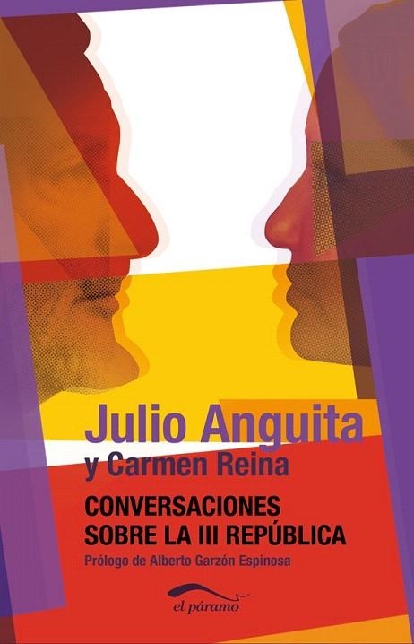 CONVERSACIONES SOBRE LA III REPUBLICA | 9788492904457 | ANGUITA, JULIO; REINA, CARMEN | Llibreria La Gralla | Librería online de Granollers