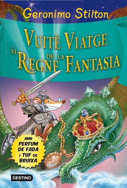 VUITÈ VIATGE AL REGNE DE LA FANTASIA | 9788415790969 | STILTON, GERONIMO | Llibreria La Gralla | Llibreria online de Granollers
