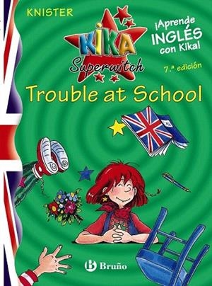 KIKA SUPERWITCH TROUBLE AT SCHOOL | 9788421695548 | KISTNER | Llibreria La Gralla | Librería online de Granollers