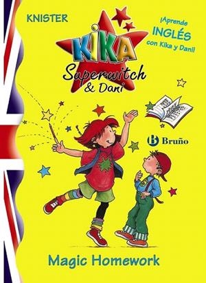 KIKA SUPERWITCH & DANI MAGIC HOMEWORK | 9788421693124 | KNISTER | Llibreria La Gralla | Llibreria online de Granollers
