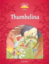 THUMBELINA BEGINNER 2 CLASSIC TALES | 9780194239219 | Llibreria La Gralla | Librería online de Granollers