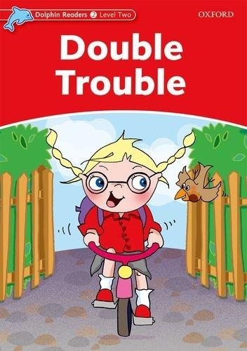 DOUBLE TROUBLE (DOLPHIN READERS LEVEL 2) | 9780194478168 | Llibreria La Gralla | Librería online de Granollers