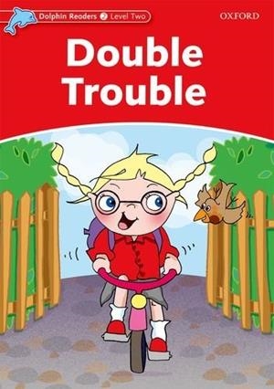 DOUBLE TROUBLE (DOLPHIN READERS LEVEL 2) | 9780194478168 | Llibreria La Gralla | Llibreria online de Granollers