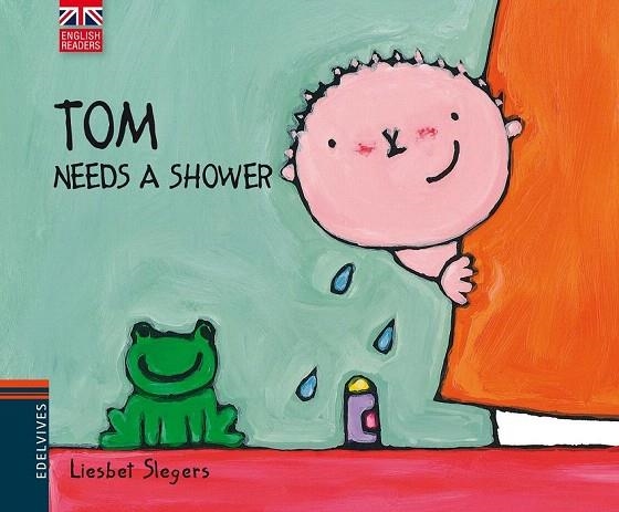 TOM NEEDS A SHOWER | 9788426390806 | SLEGERS, LIESBET | Llibreria La Gralla | Llibreria online de Granollers