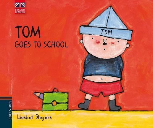 TOM GOES TO SCHOOL | 9788426390776 | SLEGERS, LIESBET | Llibreria La Gralla | Llibreria online de Granollers