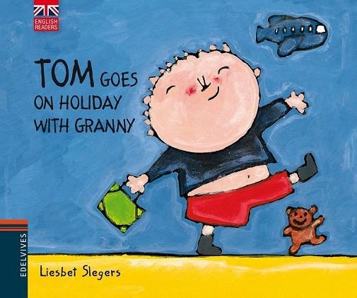 TOM GOES ON HOLIDAY WITH GRANNY | 9788426390783 | SLEGERS, LIESBET | Llibreria La Gralla | Llibreria online de Granollers