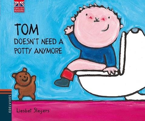 TOM DOESN'T NEED A POTTY ANYMORE | 9788426390813 | SLEGERS, LIESBET | Llibreria La Gralla | Llibreria online de Granollers