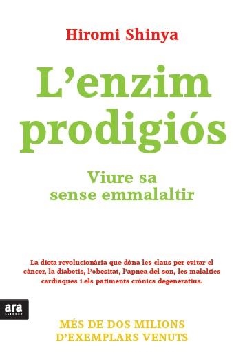 ENZIM PRODIGIÓS, L'. VIURE SA SENSE EMMALALTIR | 9788415642572 | SHINYA, HIROMI | Llibreria La Gralla | Librería online de Granollers