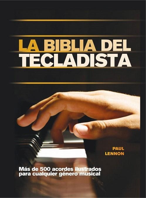 BIBLIA DEL TECLADISTA, LA | 9788415053347 | LENNON, PAUL | Llibreria La Gralla | Librería online de Granollers