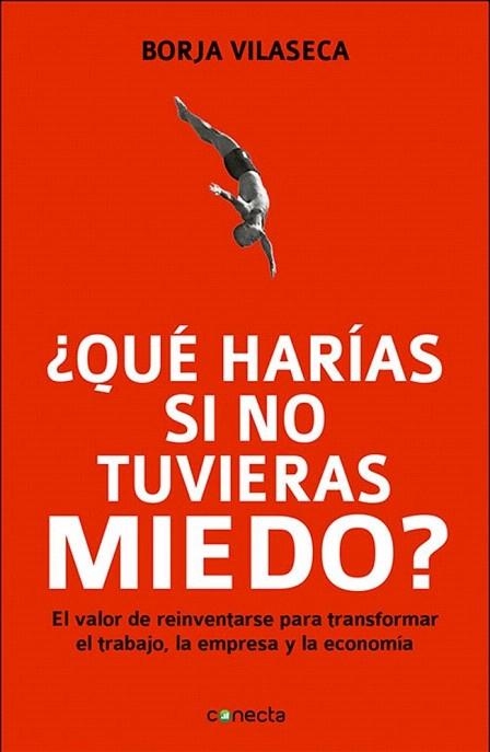 QUÉ HARÍAS SI NO TUVIERAS MIEDO | 9788415431282 | VILASECA, BORJA | Llibreria La Gralla | Llibreria online de Granollers