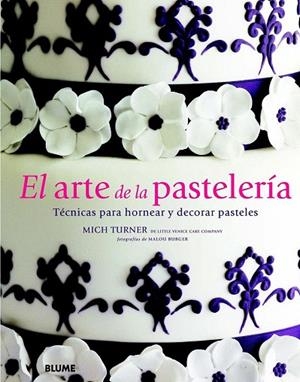 ARTE DE LA PASTELERÍA, EL | 9788415317371 | TURNER, MICH | Llibreria La Gralla | Llibreria online de Granollers