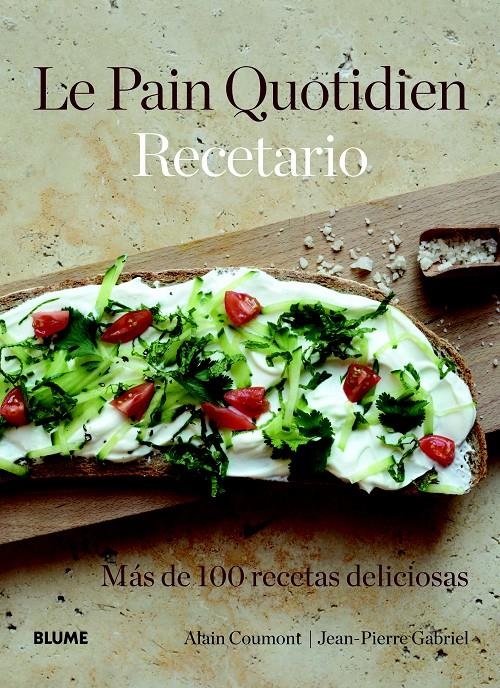 PAIN QUOTIDIEN, LE. RECETARIO | 9788415317340 | COUMONT, ALAIN/GABRIEL, JEAN-PIERRE | Llibreria La Gralla | Llibreria online de Granollers