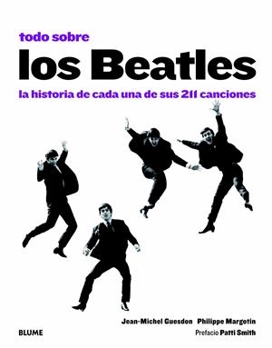 TODO SOBRE LOS BEATLES. LA HISTORIA DE CADA UNA DE SUS 211 CANCIONES | 9788498017076 | GUESDON, JEAN-MICHEL/MARGOTIN, PHILIPPE | Llibreria La Gralla | Librería online de Granollers