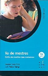 VA DE MESTRES. CARTA ALS MESTRES QUE COMENCEN | 9788495988348 | CELA OLLE, JAUME/ PALOU SANGRA, JULI | Llibreria La Gralla | Llibreria online de Granollers