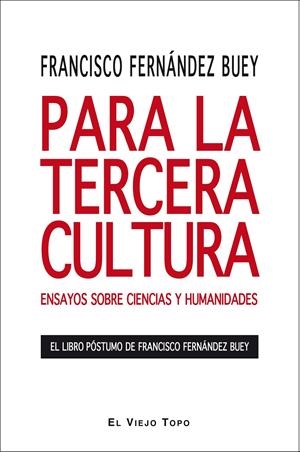 PARA LA TERCERA CULTURA | 9788492616053 | FERNÁNDEZ BUEY, FRANCISCO | Llibreria La Gralla | Librería online de Granollers