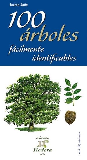 100 ÁRBOLES FÁCILMENTE IDENTIFICABLES | 9788415088769 | SAÑÉ I PONS, JAUME | Llibreria La Gralla | Librería online de Granollers