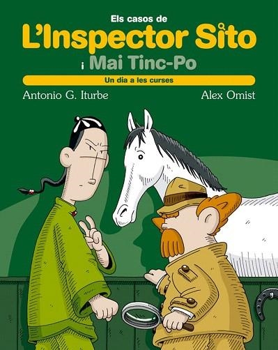 DIA A LES CURSES, UN (L'INSPECTOR SITO I MAI TINC PO, 4) | 9788423693344 | ITURBE, ANTONIO G. | Llibreria La Gralla | Llibreria online de Granollers