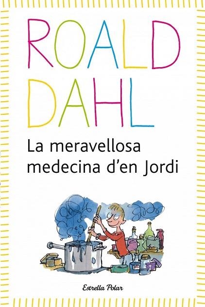 MERAVELLOSA MEDECINA D'EN JORDI, LA | 9788490572962 | DAHL, ROALD | Llibreria La Gralla | Llibreria online de Granollers