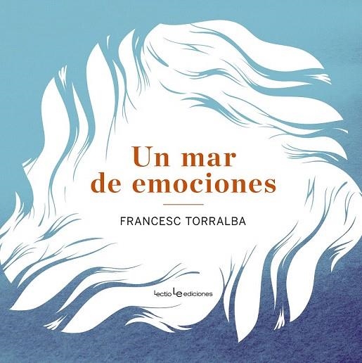 MAR DE EMOCIONES, UN | 9788415088912 | TORRALBA, FRANCESC | Llibreria La Gralla | Librería online de Granollers