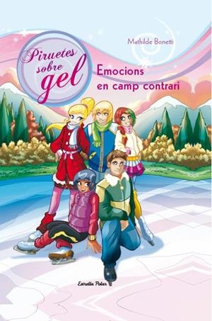 EMOCIONS EN CAMP CONTRARI | 9788490572245 | BONETTI, MATHILDE | Llibreria La Gralla | Librería online de Granollers