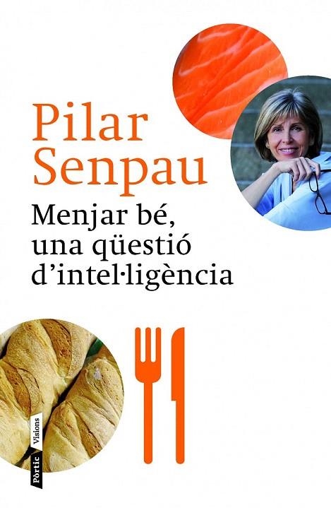 MENJAR BÉ UNA QÜESTIÓ D'INTEL·LIGÈNCIA | 9788498092592 | SENPAU JOVE, MARIA PILAR | Llibreria La Gralla | Librería online de Granollers