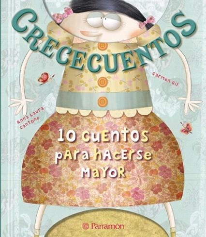 CRECECUENTOS. 10 CUENTOS PARA HACERSE MAYOR | 9788434238343 | GIL, CARMEN/CANTONE, ANNA LAURA | Llibreria La Gralla | Librería online de Granollers