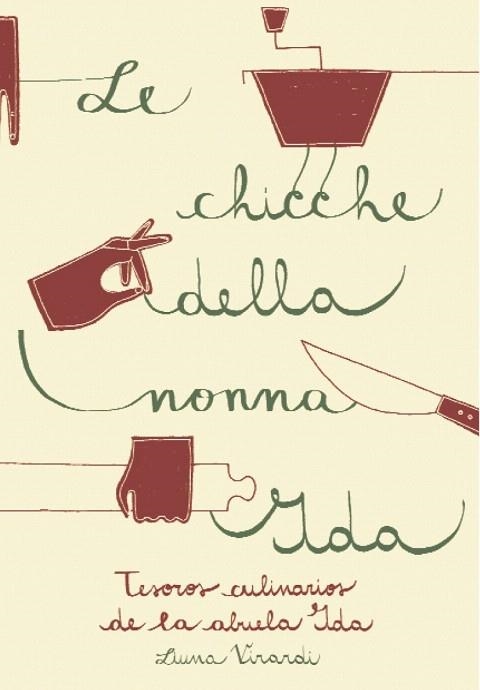 CHICCHE DELLA NONNA IDA, LE | 9788494116339 | VIRARDI, LIUNA | Llibreria La Gralla | Librería online de Granollers