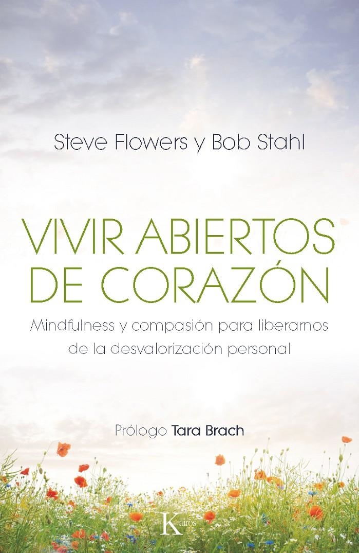 VIVIR ABIERTOS DE CORAZÓN | 9788499883106 | FLOWERS, STEVE/STAHL, BOB | Llibreria La Gralla | Llibreria online de Granollers