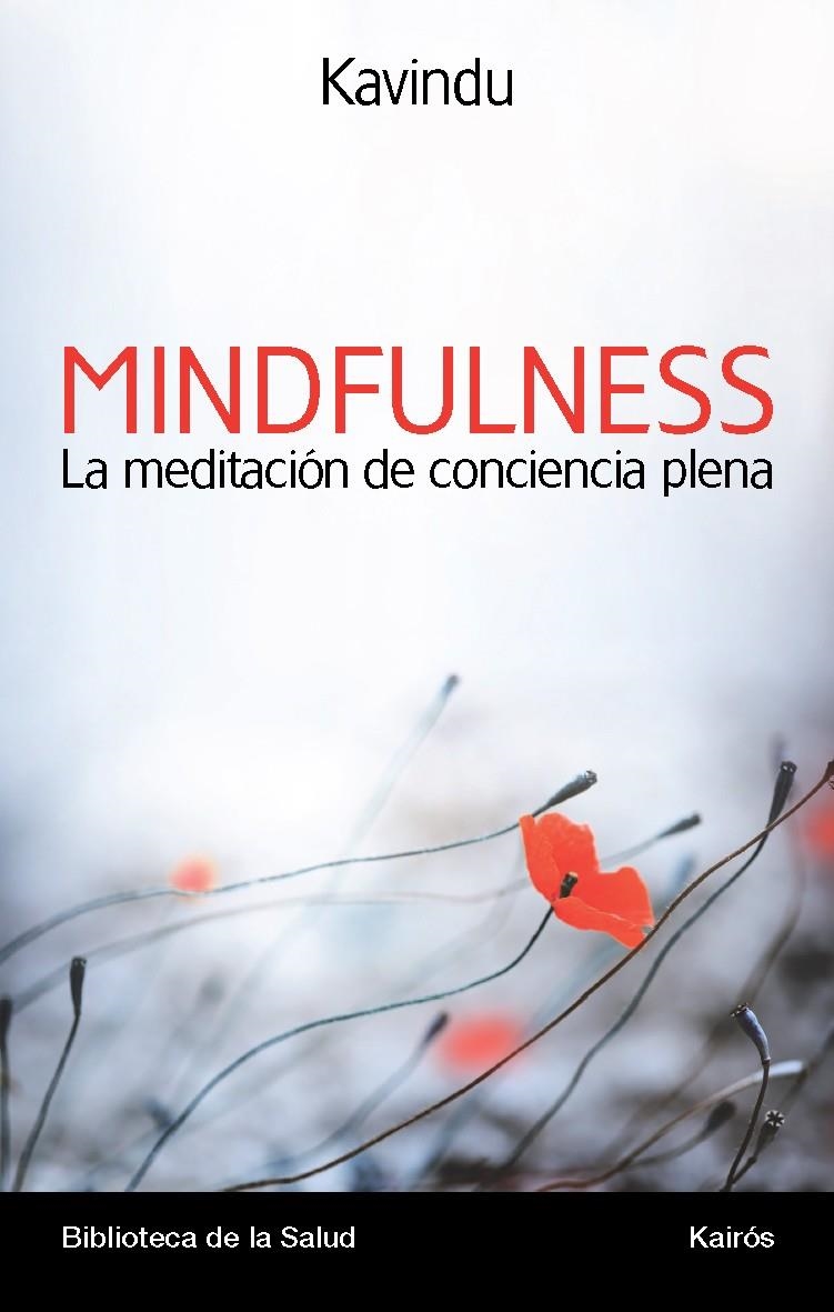 MINDFULNESS LA MEDITACIÓN DE CONCIENCIA PLENA | 9788499883076 | KAVINDU | Llibreria La Gralla | Llibreria online de Granollers